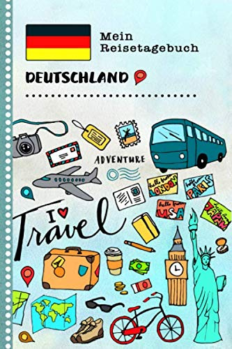 Deutschland Mein Reisetagebuch: Kinder Reise Aktivitätsbuch zum Ausfüllen, Eintragen, Malen, Einkleben A5 - Ferien unterwegs Tagebuch zum Selberschreiben - Urlaubstagebuch Journal für Mädchen, Jungen