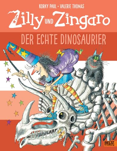 Zilly und Zingaro. Der echte Dinosaurier: Ein zauberhaftes Zilly und Zingaro-Bilderbuch
