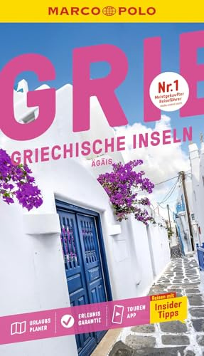 MARCO POLO Reiseführer Griechische Inseln, Ägäis: Reisen mit Insider-Tipps. Inklusive kostenloser Touren-App