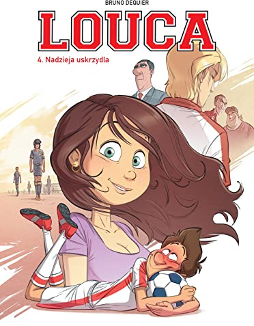 Louca. Nadzieja nas uskrzydla. Tom 4