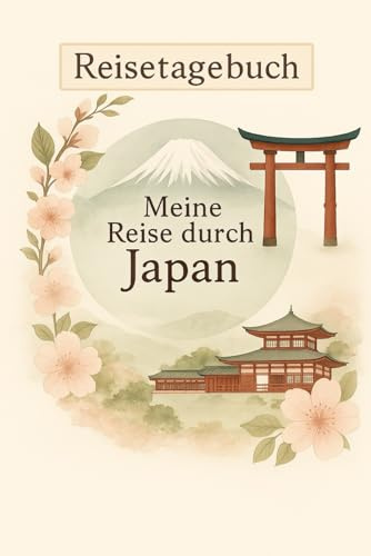Meine Reise durch Japan: Reisetagebuch