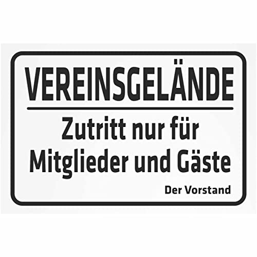 INDIGOS UG - Aluverbundplatte Schilder 3mm - Sicherheit - Vereinsgelände - Zutritt nur für Mitglieder und Gäste - Der Vorstand - 300x200 mm - Hotel, Firma, Schutz, KITA, Arzt, Praxis, Wohnung