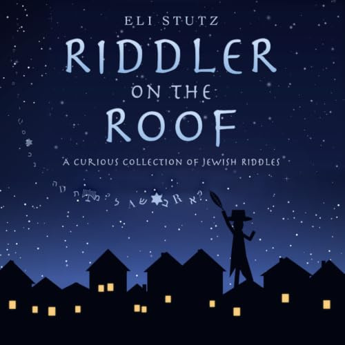 Riddler on the Roof: A Curious Collection of Jewish Riddles