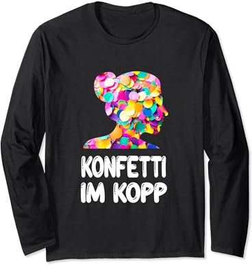 Konfetti Im Kopf Fastnacht Fasching Jeck Karneval Kostüm Langarmshirt