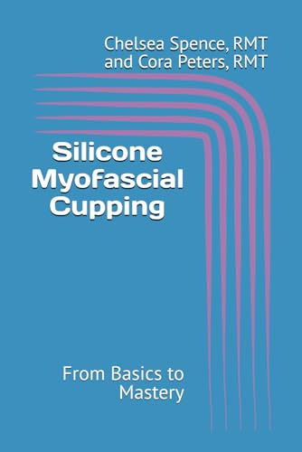 Silicone Myofascial Cupping: From Basics to Mastery