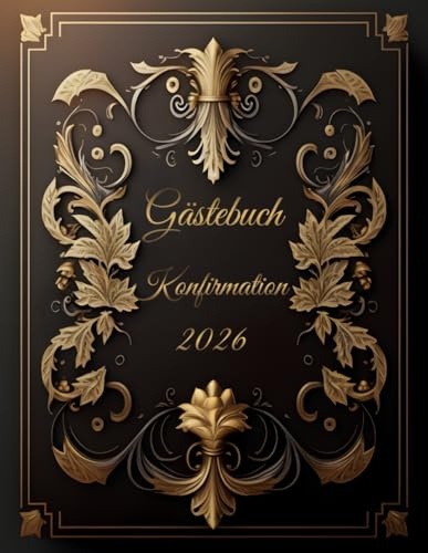 Konfirmation Gästebuch 2023: Buch für die Feier in der sich alle Gäste verewigen können mit einem schönen Spruch