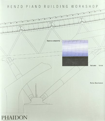Renzo Piano Building Workshop. Opera completa. Ediz. illustrata (Vol. 3)
