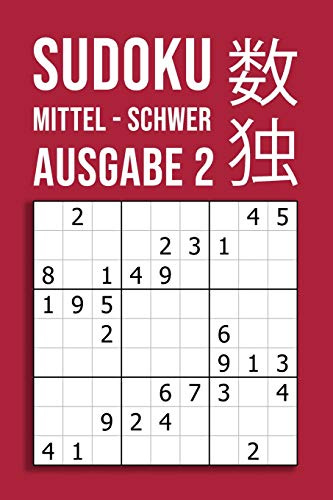 SUDOKU mittel - schwer | Ausgabe 2: 220 Rätsel auf 110 Seiten in Reisegröße ca. DIN A5 | Für Kenner Und Könner