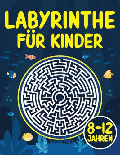 Labyrinthe für Kinder 8-12 Jahren: Labyrinth-Aktivitätsbuch ab 8 | Labyrinth-Puzzles für 8, 9, 10, 11, 12 Jahre