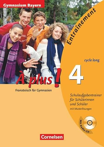 À plus! - Ausgabe 2004: Band 4 (cycle long) - Schulaufgabentrainer - Gymnasium Bayern: Arbeitsheft mit eingelegten Musterlösungen und CD