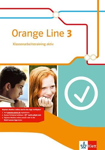 Orange Line 3. Klassenarbeitstraining aktiv: Ausgabe 2014 (Orange Line. Ausgabe ab 2014)