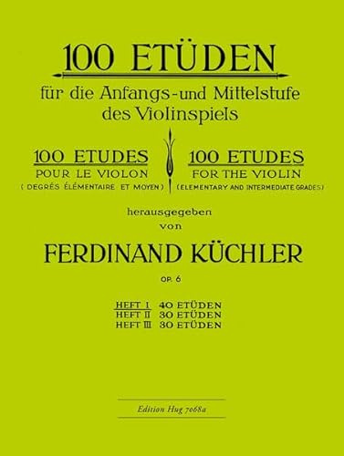 100 Etüden op 6 - 1: für die Anfangs- und Mittelstufe des Violinspiels