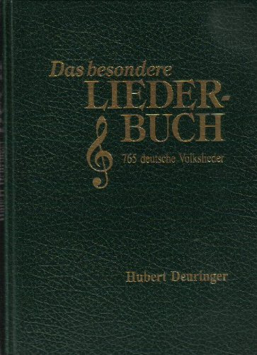 Das besondere Liederbuch: 765 deutsche Volkslieder: Das besondere Liederbuch mit 860 Volksweisen. Incl. Musik-CD mit 62 Titeln