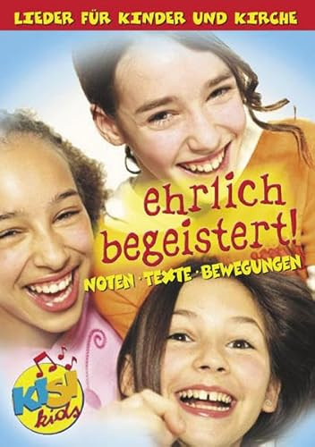 Ehrlich begeistert: Notenheft. Lieder für Kinder und Kirche (Livre en allemand)