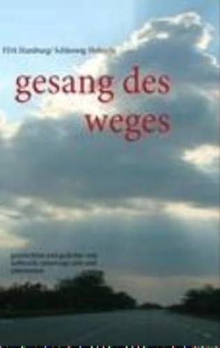 gesang des weges: geschichten und gedichte vom aufbruch, unterwegs sein und ankommen