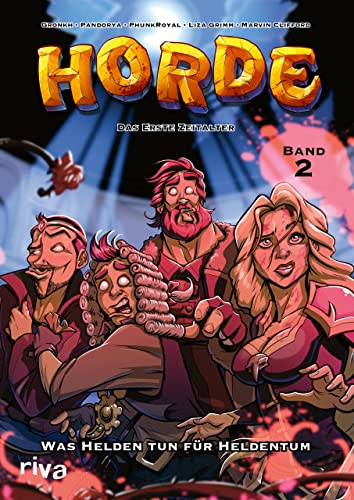 HORDE – Das Erste Zeitalter: Was Helden tun für Heldentum. Der zweite offizielle Comic zum HORDE-Pen-&-Paper! (HORDE Comics, Band 2)