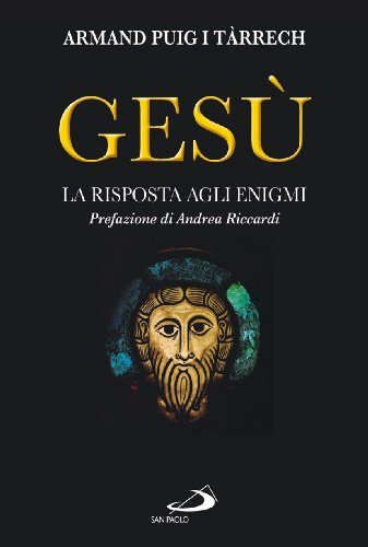 Gesù. La risposta agli enigmi