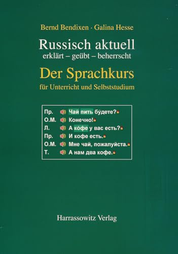 Russisch aktuell / Der Sprachkurs. Für Unterricht und Studium (Buch): erklärt - geübt - beherrscht (Russisch aktuell: erklärt - geübt - beherrscht)