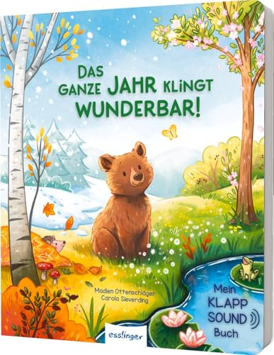 Mein Klapp-Sound-Buch: Das ganze Jahr klingt wunderbar!: Soundbuch mit Klappen für Kinder ab 18 Monaten - Klappe öffnen und der Sound startet