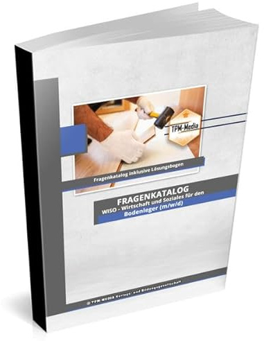 Bodenleger (m/w/d) Fragenkatalog für das Ausbildungsfach: Wirtschaft & Soziales - Buch/Printversion mit über 3000 Lern-/Prüfungsfragen