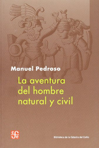 La aventura del hombre natural y civil/ The Adventure of the Natural and Civil Man