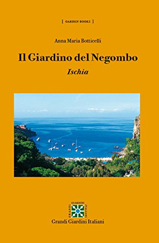 Il Giardino del Negombo - Garden Book Grandi Giardini Italiani