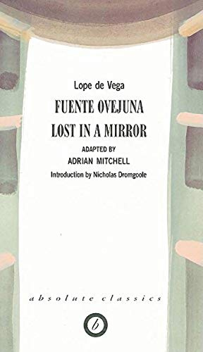 Fuente Ovejuna/Lost in a Mirror: 1 (Oberon Classics)