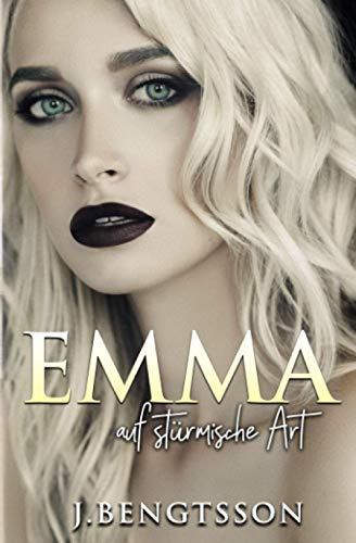 Emma auf stürmische Art: Ein Buch Der Cake Serie (Cake Serie (German), Band 3)