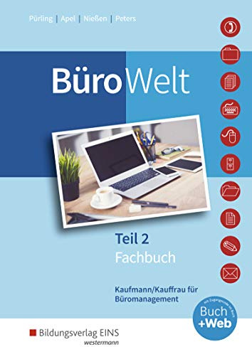BüroWelt: Lernfelder 8-13 bis Teil 2 der gestreckten Abschlussprüfung: Schülerband