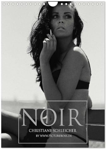Christiane Schleicher Noir (Wandkalender 2026 DIN A4 hoch), CALVENDO Monatskalender: Der Jahreskalender von Top Model Christiane Schleicher (CALVENDO Erotik)
