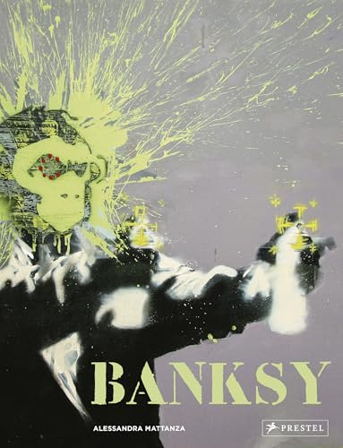 Banksy [Deutsche Ausgabe]: Das ultimative Buch - Mit großformatigen Abbildungen von Banksys bekanntesten Motiven