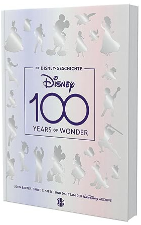 Die Disney-Geschichte – 100 Years of Wonder: Das Buch zum Disney-Jubiläum | Begleitbuch Ausstellung 100 Jahre Disney-Jubiläum