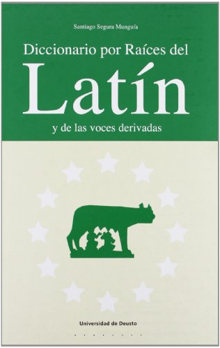 Diccionario Por Raices Del Latin Y De Las Voces Derivadas