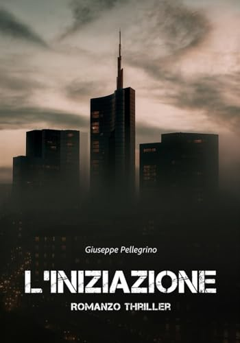 L’INIZIAZIONE: Romanzo