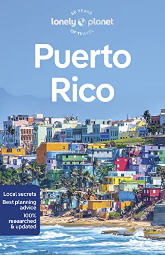 Lonely Planet Puerto Rico: Plan the Trip of a Lifetime | Detailed Itineraries & Maps | Insider Tips | Covers San Juan, El Yunque, Luquillo and more (Travel Guide)