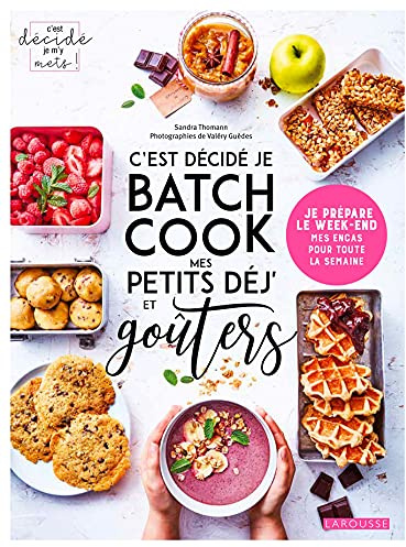 C'est décidé je batch cook mes petits déj' et goûters: Je prépare le week-end mes encas pour toute la semaine