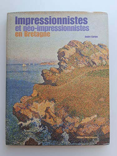 Impressionnistes et néo-impressionnistes en Bretagne