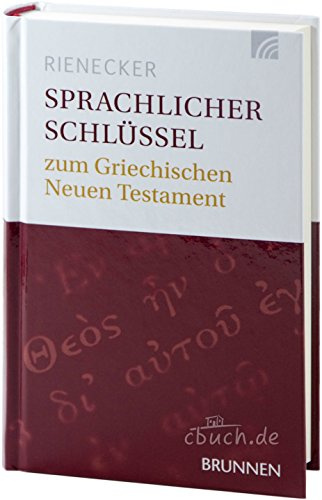Sprachlicher Schlüssel zum Griechischen Neuen Testament