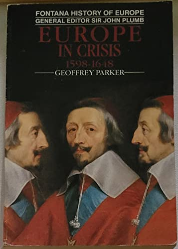 Europe in Crisis 1589-1648 (Fontana history of Europe)