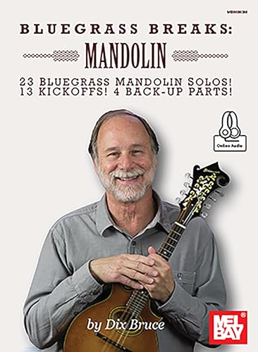 Bluegrass Breaks: Mandolin: 23 Bluegrass Mandolin Solos, 13 Kickoffs and 4 Back-Up Parts