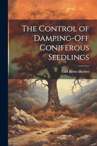 The Control of Damping-off Coniferous Seedlings