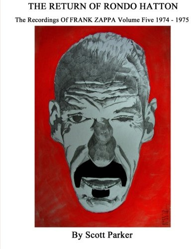 THE RETURN OF RONDO HATTON - The Recordings of FRANK ZAPPA Volume 5 1974-1975