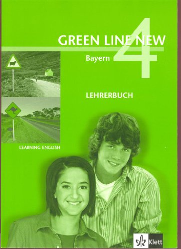 Green Line New - Ausgabe Bayern. Englisches Unterrichtswerk für Gymnasien / Teil 4 (4. Lehrjahr): Begleitbuch für den Unterricht