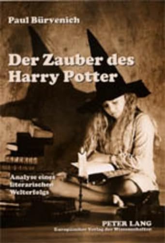 Der Zauber des Harry Potter. Analyse eines literarischen Welterfolgs