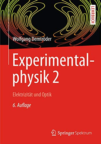 Experimentalphysik 2: Elektrizität und Optik (Springer-Lehrbuch)