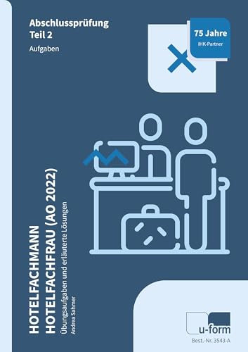 Hotelfachmann/Hotelfachfrau (AO 2022): Prüfungstrainer Schriftliche Abschlussprüfung Teil 2