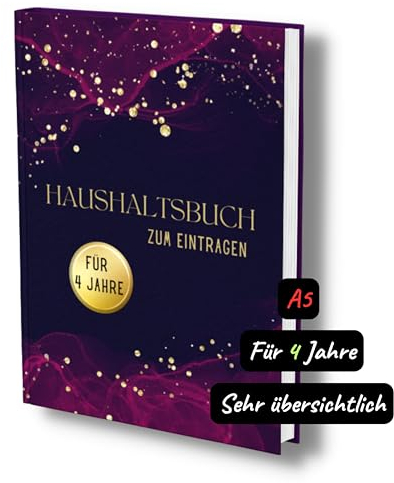 Haushaltsbuch zum Eintragen XXL: 4 Jahre undatiert, A5- Mit übersichtlichen Tabellen für den perfekten Überblick aller Finanzen.