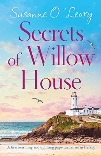 Secrets of Willow House: A heartwarming and uplifting page turner set in Ireland: 1
