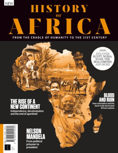 All About History History of Africa: From the Cradle of Humanity to the 21st Century