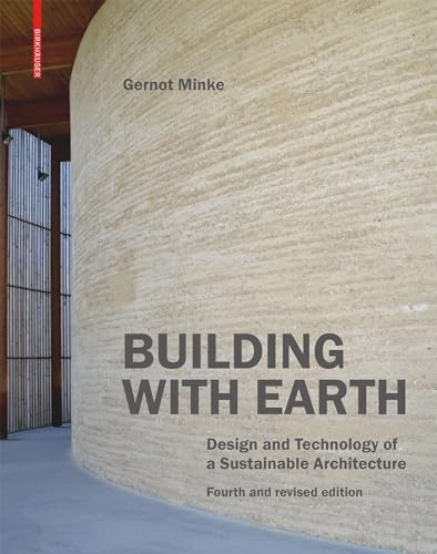 Building with Earth: Design and Technology of a Sustainable Architecture Fourth and revised edition